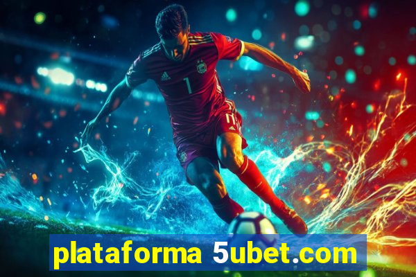 plataforma 5ubet.com